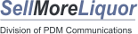 SellMoreLiquor  Division of PDM Communications
